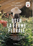 ©editions jouvence oser la ferme florale de helene taquet et celine petitdi