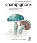 les carnets du scarabee champignons, didier borgarino nastasia camberoque©editions tana