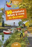 50 aventures a vivre en occitanie plume de carotte