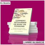 Comment detourner un banc de poisson qui marche