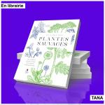 Le guide des plantes sauvages©éditions tana